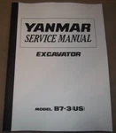 Yanmar B7-3 Us Excavator Service Repair Workshop Manual Book. Fixed Price $129.99.