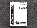 Snorkel Lift TL37J Operator Owner Maintenance Manual. Fixed Price $113.36.