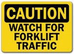 Caution Sign - Watch Forklift Traffic 10" X 14" Osha Safety. Fixed Price $8.99.