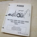 Ford 340A 340B 540A 540B 445A 545A Backhoe Loader Parts Manual. Fixed Price $59.95.