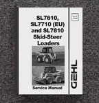 7610, 7810 Skid Loaders Technical Repair Manual Gehl Sl Service. Fixed Price $27.00.