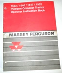 Massey Ferguson 1533 1540 1547 1552 Tractor Operators Manual 1-07 Mf Original!. Fixed Price $75.99.