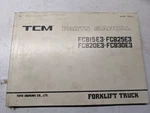 Tcm Fork Lift Truck Parts List Book Manual Catalog Fcb 15 25 20 30 E3 PB-72EA. Fixed Price $96.75.