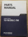 Hyundai 15LC-7M 18LC-7M 20LC-7M Forklift Parts Manual Book Catalog. Fixed Price $79.99.