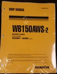 Komatsu WB150AWS-2 Backhoe Workshop Repair Service Manual Part # WEBM003301. Fixed Price $58.32.