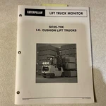 Caterpillar GC35K-GC70K Fork Lift Truck Monitor Sales Brochure Manual Guide. Fixed Price $24.99.