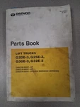 Daewoo Lift Truck Parts Book G20E-3 G25E-3 G30E-3 G32E-3 SB1008E07 2003. Fixed Price $80.00.