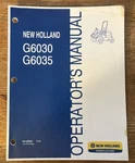 New Holland Operators Manual G6030 G6035 First Printing 2008 Lawnmower. Fixed Price $49.99.