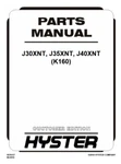 Hyster J30XNT, J35XNT, J40XNT (K160) Forklift Parts Catalog Manual Pdf. Fixed Price $34.99.