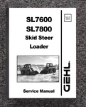 Skid Loader Technical Service Manual Gehl SL7600, SL7800. Fixed Price $27.00.
