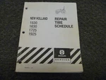 New Holland 1530 1630 1725 1925 Tractors Repair Time Schedule Service Manual. Fixed Price $88.41.