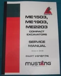 Mustang ME1503 ME1903 ME2203 Compact Excavator Service Shop Repair Manual Book. Fixed Price $49.99.