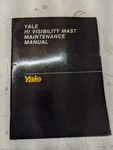 Yale Maintenance Manual Hi Visibility Mast 1992 Fork Lift Truck Shop Book. Fixed Price $29.25.