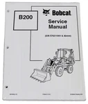 Bobcat B200 Loader Backhoe Service Manual Shop Repair Book Part # 6901848. Fixed Price $58.32.