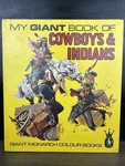 My Giant Of Cowboys & Indians ( 1968) Gb 10/2 Monarch Colour Books. Fixed Price $11.99.