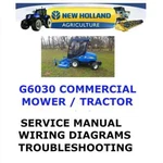 New Holland G6030 Mower Tractor Manual Workshop Repair Service Pdf. Fixed Price $35.00.