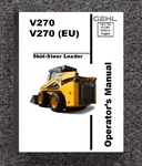 V270 Skid Loader Operator Instruction Manual Fits Gehl Steer. Fixed Price $23.00.