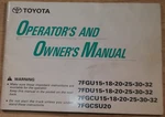 Toyota 7FGU15 7FGU18 7FGU20 7FGU25 7FGU30 7FGU32 Operation & Maintenance Manual. Fixed Price $99.99.