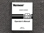 Vermeer Grinder HG6000TX Operator Owner Maintenance Manual. Fixed Price $113.36.
