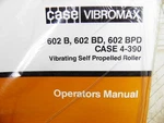 Case Vibromax 602 Bd Bpd 4-390 Roller Operators Manual. Fixed Price $35.00.
