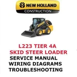 New Holland L223 Tier 4A Skid Steer Manual Shop Service Repair Engine Pdf. Fixed Price $35.00.