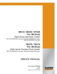 Case SR210,SR240,SV280,TR270,TR310 Tier 4B Alph Skid Steer Loader Service Manual. Fixed Price $219.00.