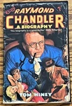 Tom Hiney / Raymond Chandler Biography 1998. Fixed Price $24.00.