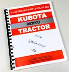 Kubota B5200D Tractor Parts Assembly Manual Catalog Exploded Views Numbers. Fixed Price $29.97.