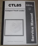 Gehl CTL-85 CTL85 Compact Track Loader Service Shop Repair Manual Book 917338. Fixed Price $109.99.