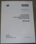 Wacker Neuson RD12A-90 Ride-on Roller Compactor Parts Catalog Manual Book. Fixed Price $39.99.
