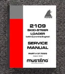 2109 Skid Loader Technical Workshop Manual Mustang. Fixed Price $27.00.