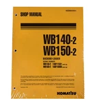 Komatsu WB140-2, WB150-2 Backhoe Service Shop Repair Manual Part # WEBD004601. Fixed Price $82.62.