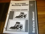 Gehl V400 Mustang 4000V Skid Steer Loader Shop Service Repair Manual. Fixed Price $117.84.