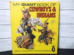 My Giant Book Of Cowboys & Indians ( 1968) Gb 10/2. Fixed Price $10.00.