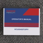 Nissan Forklift KCUGH02F35PV Operator Owner Maintenance Manual. Fixed Price $99.16.