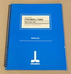 Okuma CROWN-L1060 Osp U10L Cnc Operation And Maintenance Manual, Item. Fixed Price $40.00.