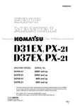Komatsu D31EX-21 D31PX-21 D37EX-21 D37PX-21 Workshop Service Repair Manual. Fixed Price $53.00.